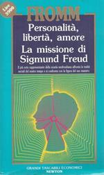 Personalità, libertà, amore. La missione di Sigmund Freud