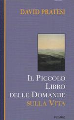 Il piccolo libro delle domande sulla vita