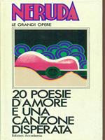 20 poesie d'amore e una canzone disperata