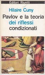 Pavlov e la teoria dei riflessi condizionati