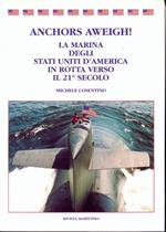 Anchors Aweigh! La Marina degli Stati Uniti d'America in rotta verso il 21° secolo