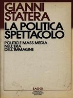 La politica spettacolo