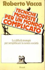 Tecniche modeste per un mondo complicato