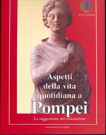 Aspetti della vita quotidiana a Pompei