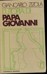 L' utopia di Papa Giovanni