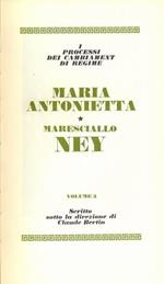 I grandi processi della storia: Maria Antonietta / Maresciallo Ney