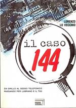 Il caso 144