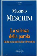 La scienza della parola. Dalla psicanalisi alla cifrematica