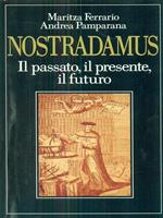 Nostradamus, il passato il presente ilfuturo