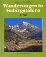 Wanderungen in Gebirgstalern. Tirol