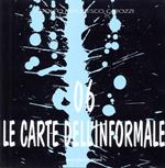 Le carte dell'informale 6