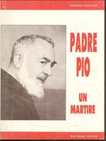 Padre Pio un Martire