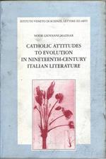 Catholic attitudes to evolution in Nineteenth-Century Italian Litterature