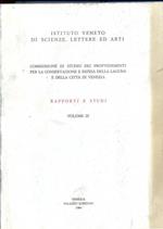 Commissione di Studio dei Provvedimenti per la conservazione e Difesa della Laguna. Rapporti e studi Volume IX