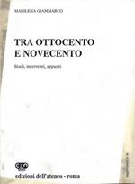 Tra Ottocento e Novecento. Studi, interventi, appunti