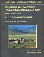 Recherches archéologiques Franco-Tunisiennes à Bulla Regia. Vol. II: Les Architectures