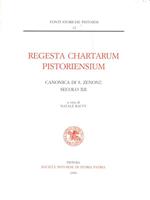 Regesta Chartarum Pistoriensium. Canonica di San Zenone (sec. XII)