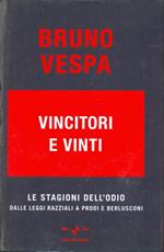 Vincitori e vinti. Le stagioni dell'odio. Dalle leggi razziali a Prodi e Berlusconi. Ediz. speciale