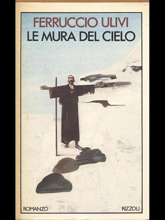 Le mura del Cielo - Ferruccio Ulivi - Libro Usato - Rizzoli - | Feltrinelli