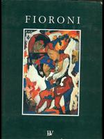 Fioroni. Fantasticherie