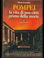 Pompei, la vita di una città prima della morte