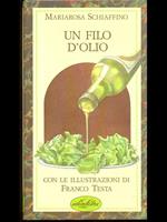 Un filo d'olio. Ediz. illustrata