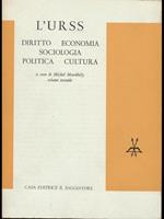 L' Urss diritto economia socilogia politica cultura volume secondo