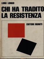 Chi ha tradito la Resistenza