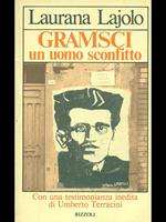 Gramsci un uomo sconfitto