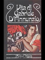 Vita di Gabriele D'Annunzio