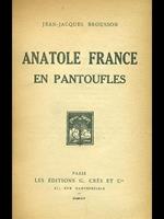 Anatole France en pantoufles