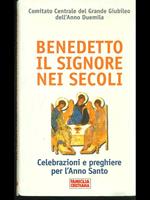 Benedetto il Signore nei secoli