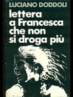 Lettera a Francesca che non si droga più