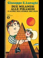 Due milanesi alle Piramidi e altre due storie dei Pepp