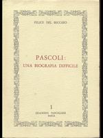 Pascoli: una biografia difficile