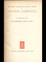 Edizione nazionale delle opere di Giosue Carducci VOlume IV Odi Barbare e rime e ritmi