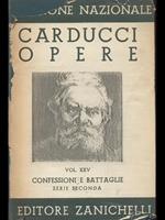 Edizione nazionale delle opere di Giosue CArducci VOlume XXV Confessioni e battaglie