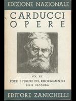 Edizione Nazionale delle opere di Giosue Carducci Volume XIX Poeti e figure del risorgimento