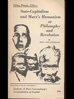 State-capitalism and Marx's Humanism or Philosophy and Revolution