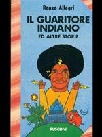 Il guaritore indiano e altre storie