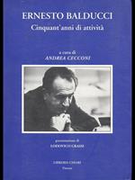 Ernesto Balducci. Cinquant'anni di attività