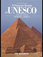 Il Patrimonio Mondiale dell'Unesco. antiche Civiltà 1. Europa Africa 