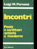 Incontri. Poeti e scrittori antichie moderni