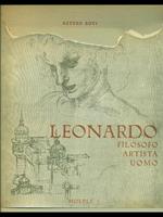Leonardo. Filosofo artista uomo