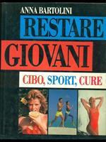 Restare giovani. Cibo, sport, cure