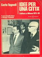 Idee per una città. Culturaa Milano 1975-80