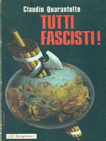 Tutti fascisti!