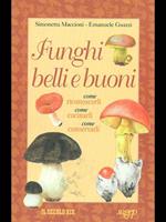 Funghi belli e buoni