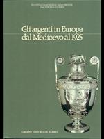 Gli argenti in Europa dal Medioevo al 1925