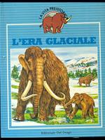 L' era glaciale